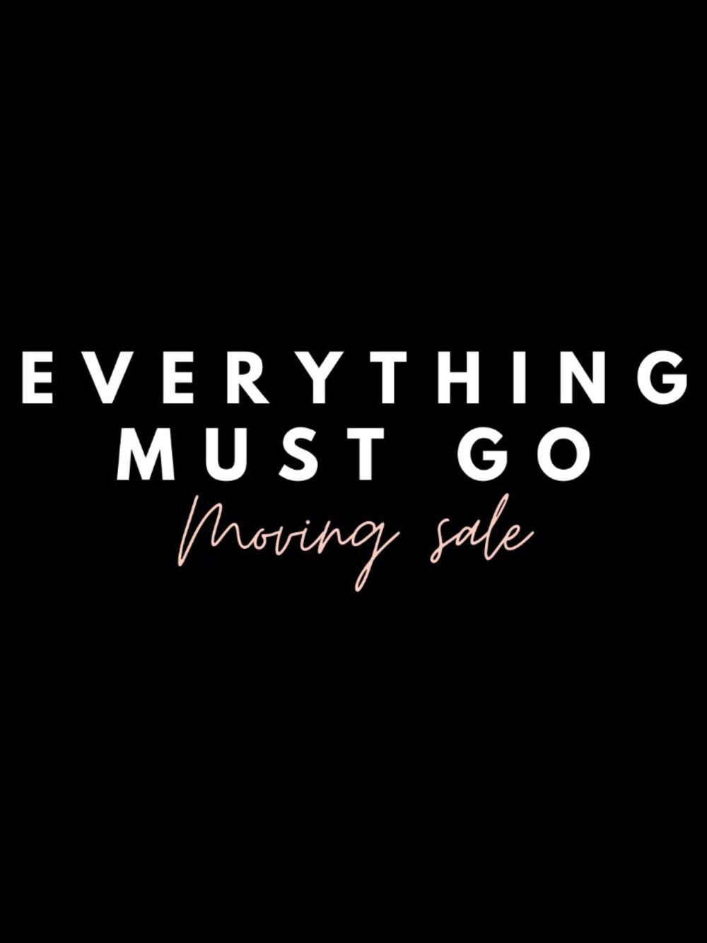Everything Must Go! 🛍️ Moving Sale! 📦 Make an Offer! 💸